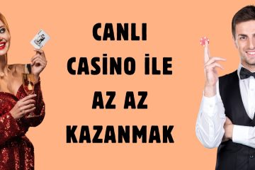 Canlı Casino ile Az Az Kazanmak