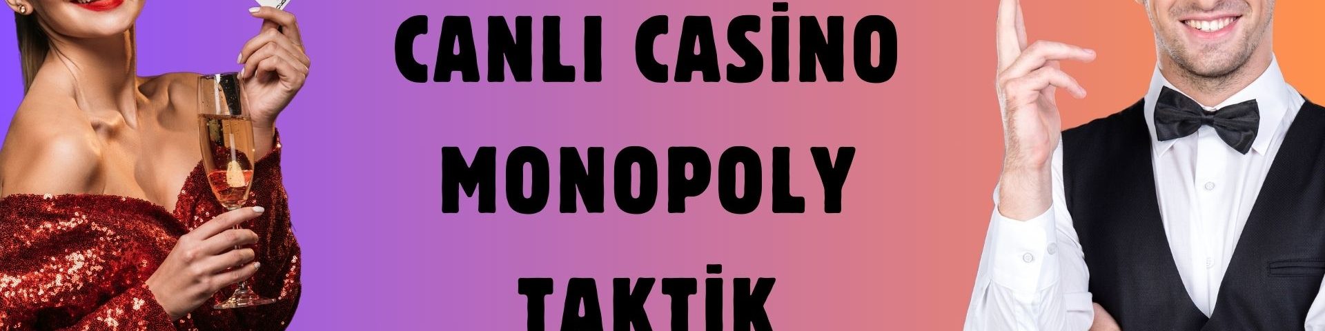 Canlı Casino Monopoly Taktik