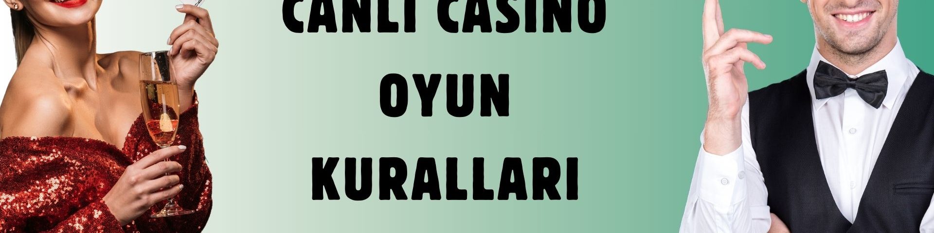 Canlı Casino Oyun Kuralları