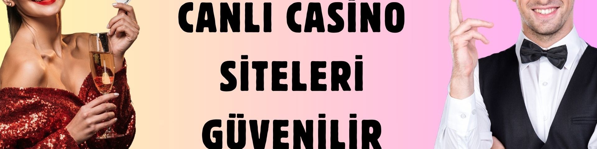 Canlı Casino Siteleri Güvenilir